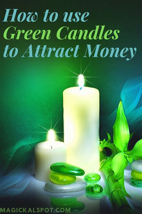 The Art of Green Candle Magick: Spells for Financial Wealth and Success